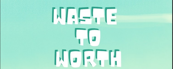 Waste to Worth